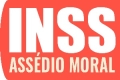 INSS: Assédio Moral